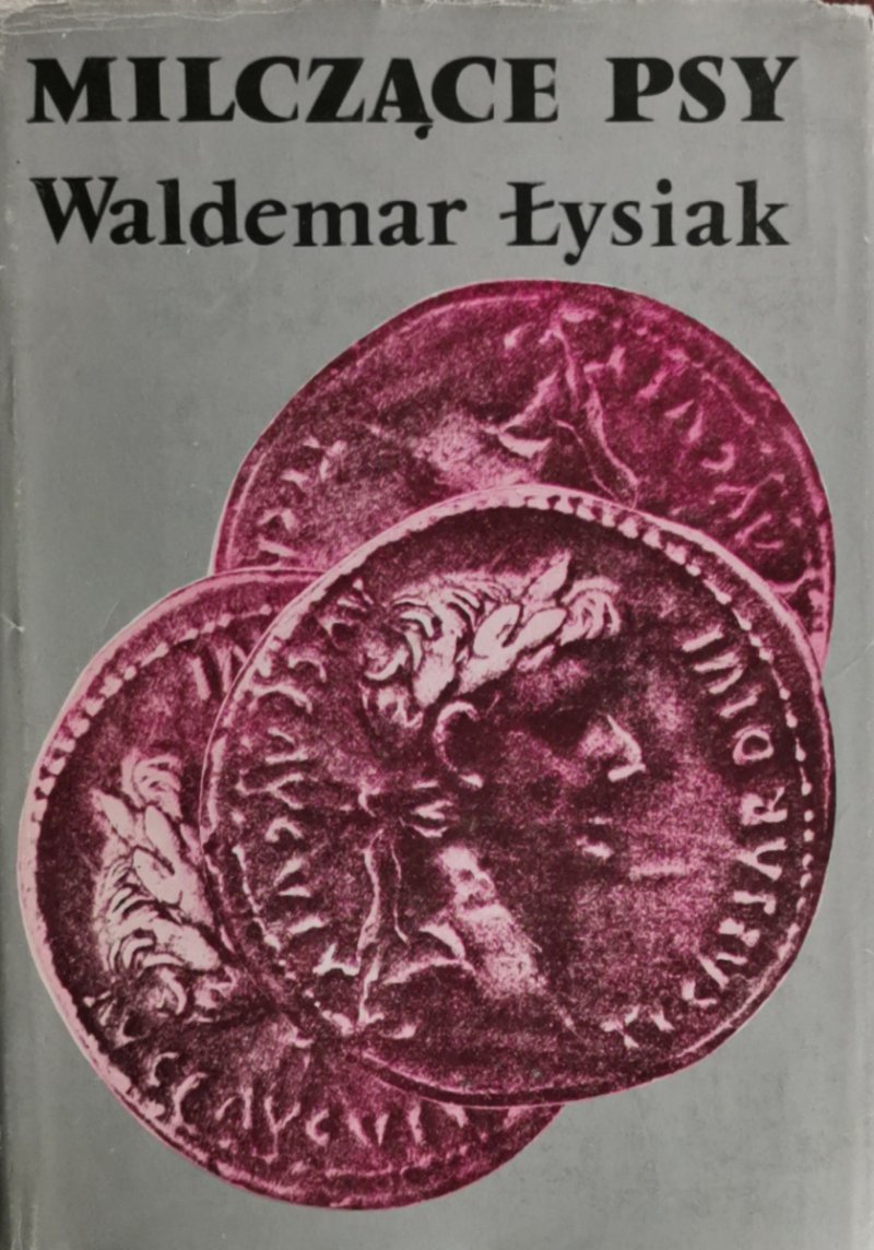 MILCZĄCE PSY - Waldemar Łysiak