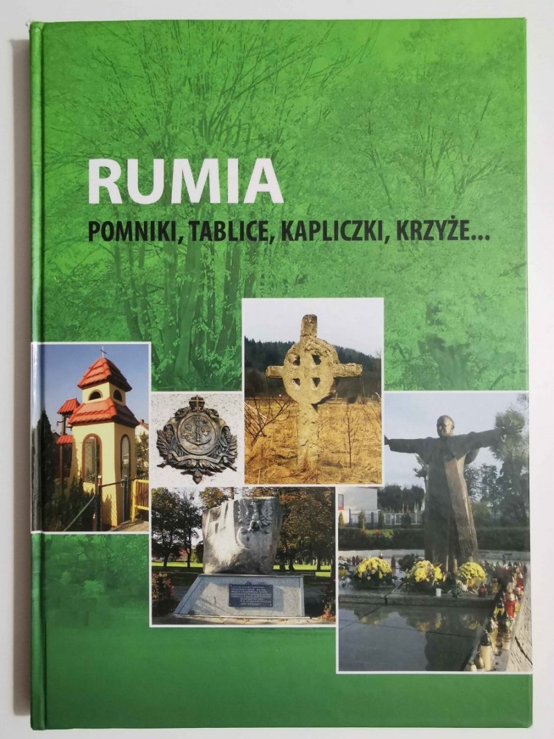 RUMIA. POMNIKI, TABLICE, KAPLICZKI, KRZYŻE 2008