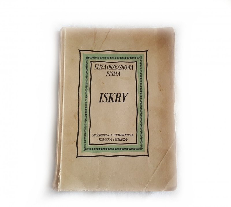 ISKRY - Eliza Orzeszkowa 1951