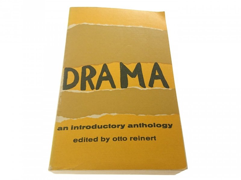 DRAMA. AN INTRUDUCTORY ANTHOLOGY Otto Reinert 1961