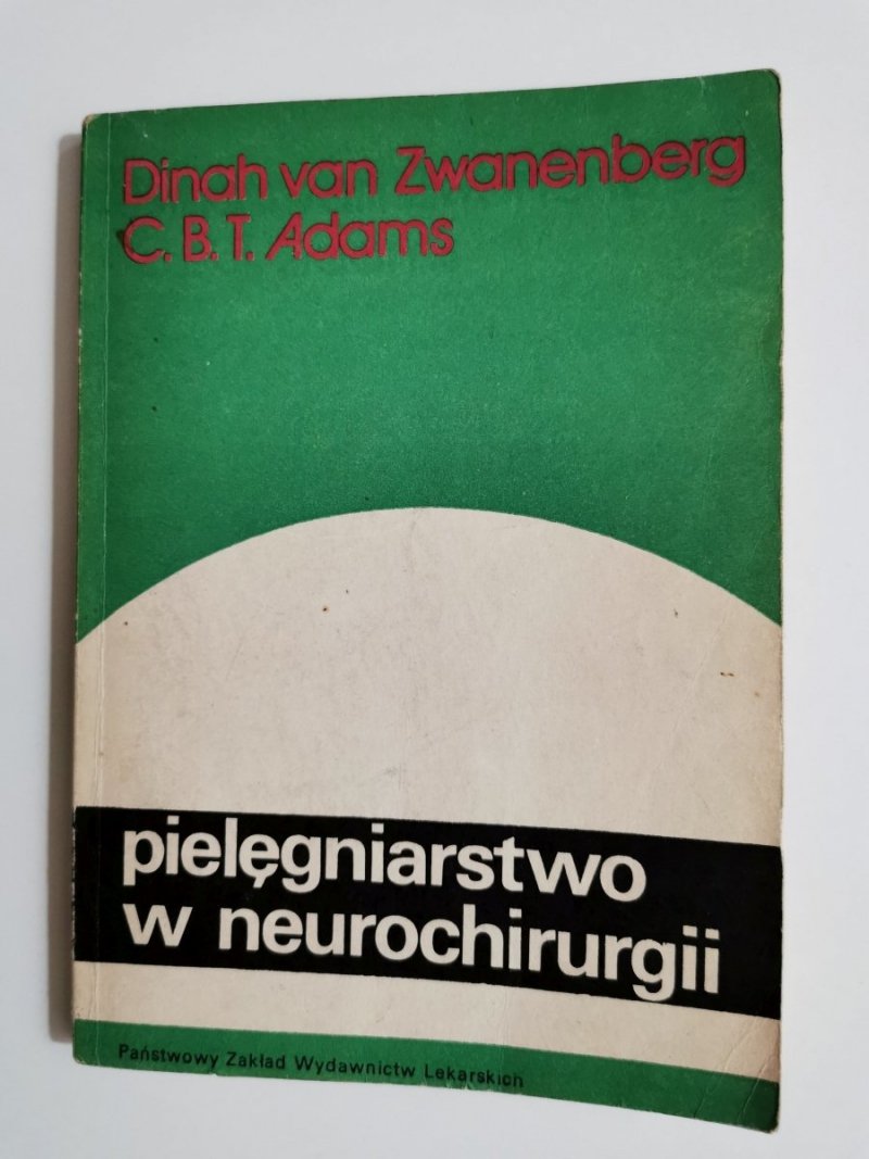 PIELĘGNIARSTWO W NEUROCHIRURGII - Dinah van Zwanenberg 1986