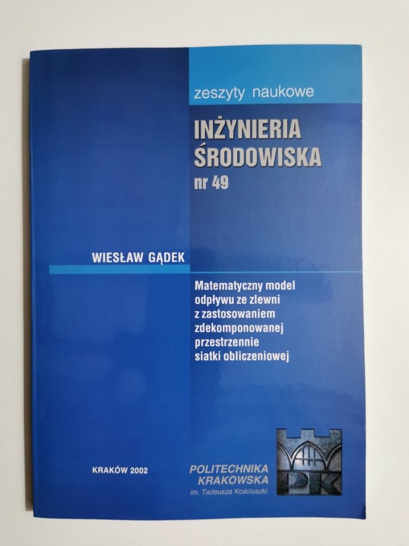 INŻYNIERIA ŚRODOWISKA NR 49 MATEMATYCZNY MODEL - Wiesław Gądek 2002
