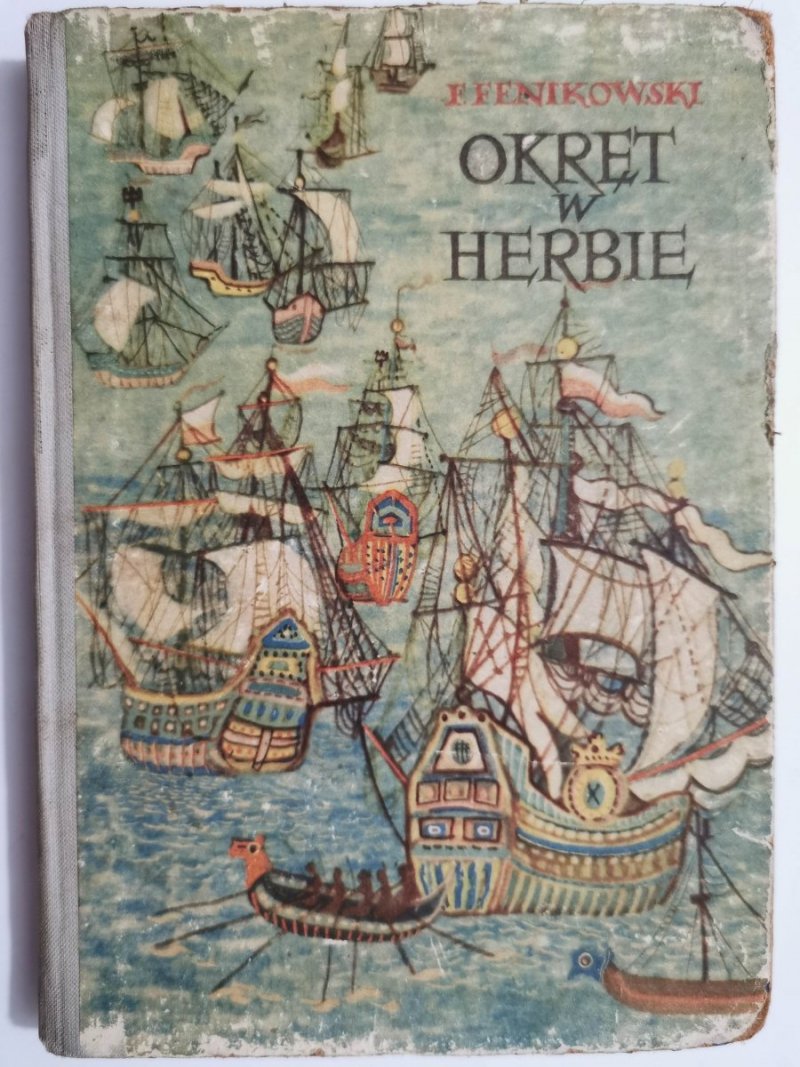 OKRĘT W HERBIE. LEGENDY GDAŃSKIE - Franciszek Fenikowski 1955