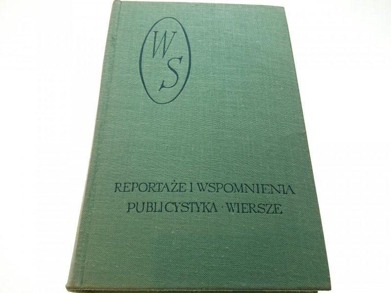 REPORTAŻE I WSPOMNIENIA PUBLICYSTYKA..Sieroszewski