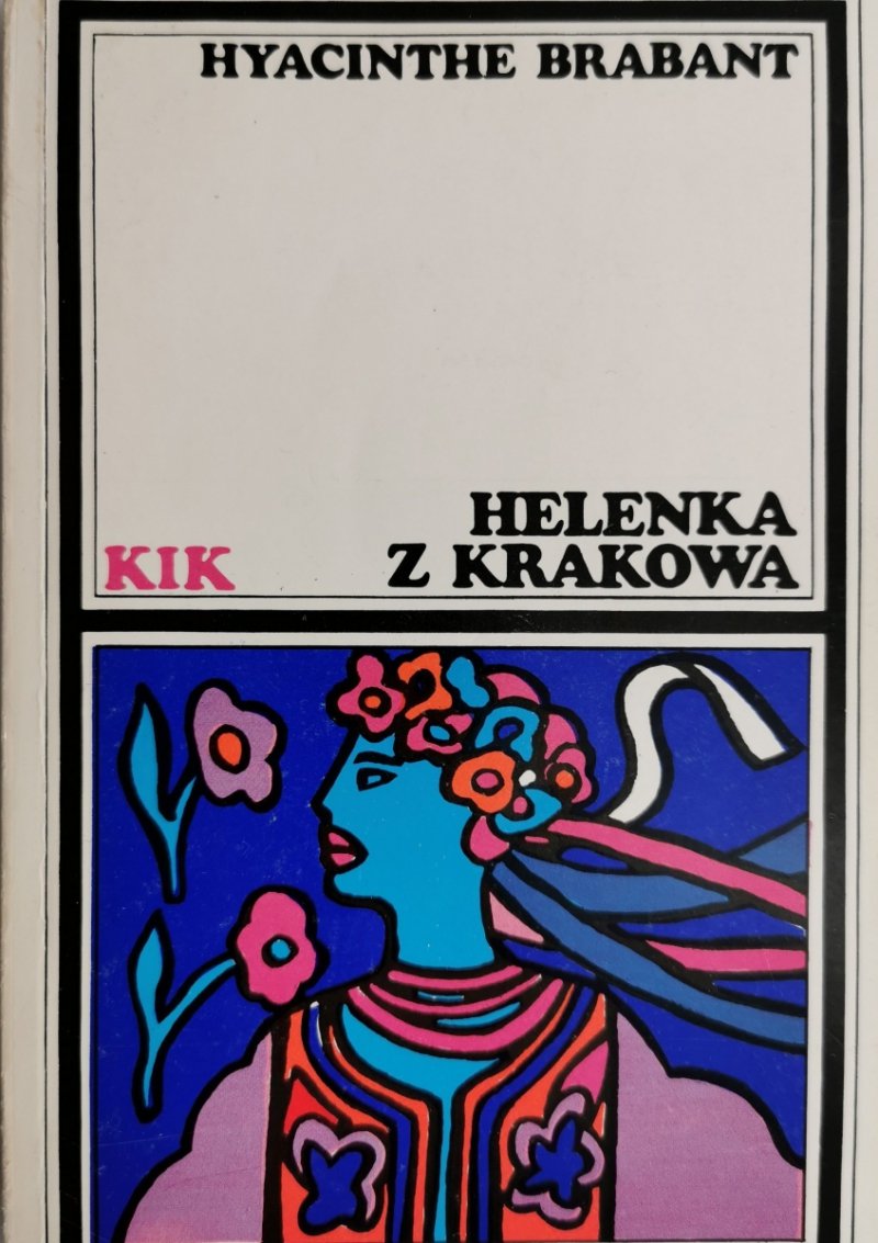 HELENKA Z KRAKOWA - Hyacinthe Brabany