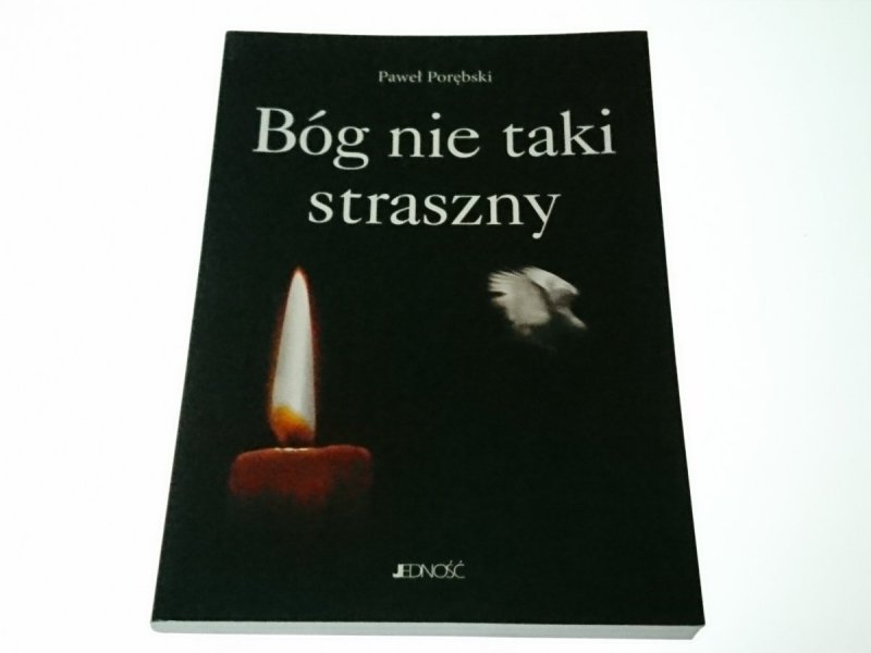 BÓG NIE TAKI STRASZNY - Paweł Porębski 2009