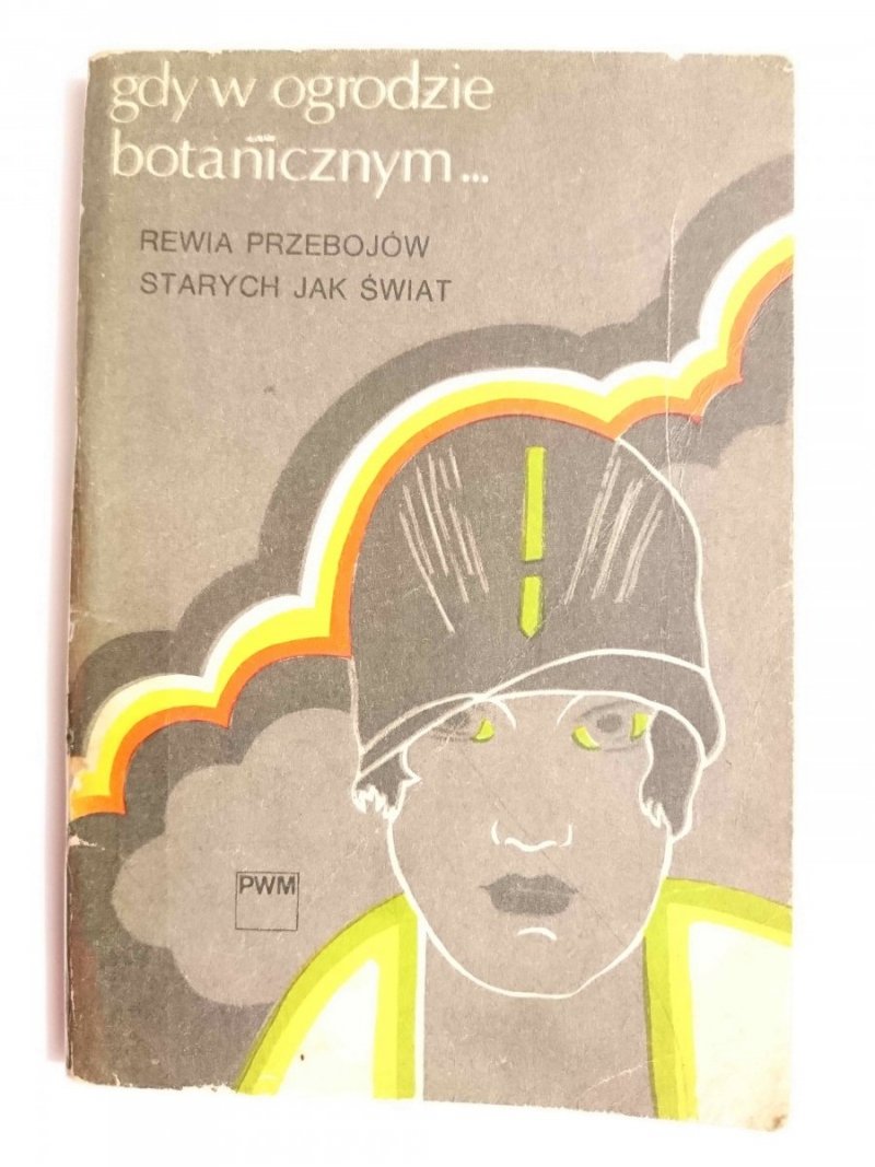 GRY W OGRODZIE BOTANICZNYM. REWIA PRZEBOJÓW STARYCH JAK ŚWIAT 1971