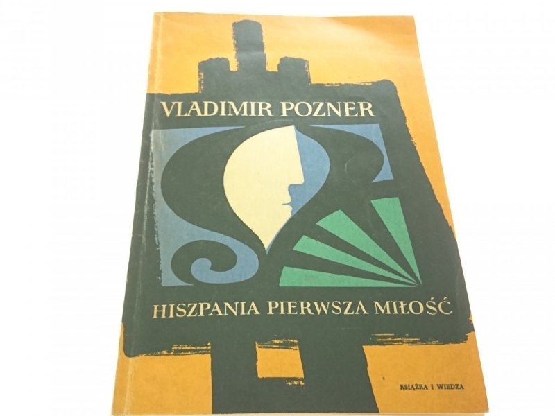 HISZPANIA PIERWSZA MIŁOŚĆ - Vladimir Pozner 1967