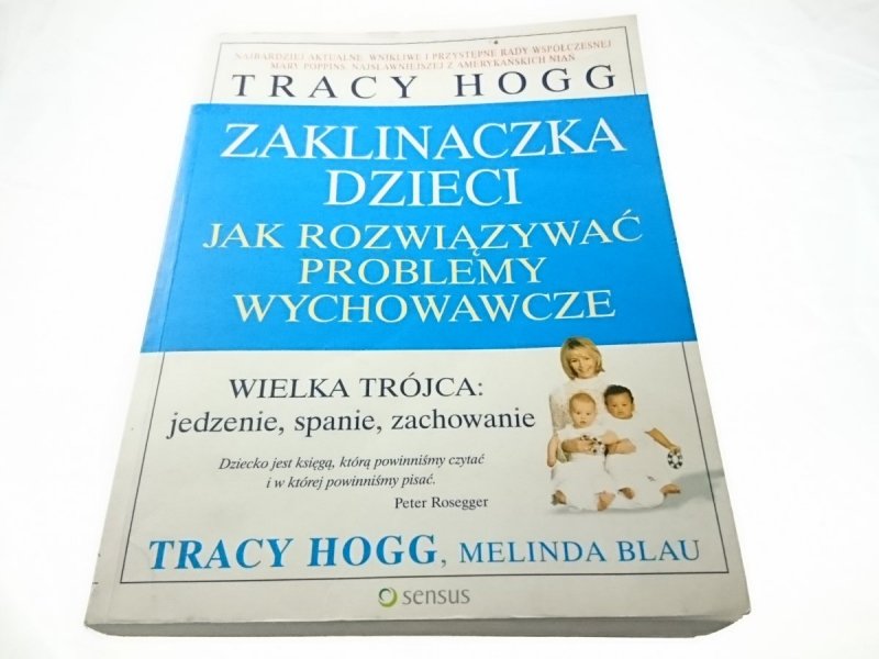 ZAKLINACZKA DZIECI. JAK ROZWIĄZYWAĆ PROBLEMY WYCHOWAWCZE