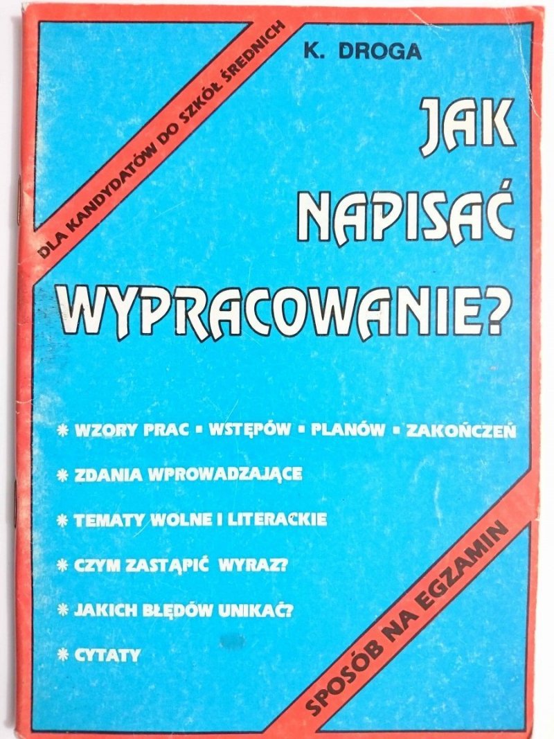 JAK NAPISAĆ WYPRACOWANIE? - Katarzyna Droga 1992