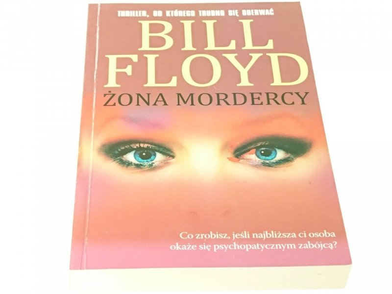 ŻONA MORDERCY - Bill Floyd 2008