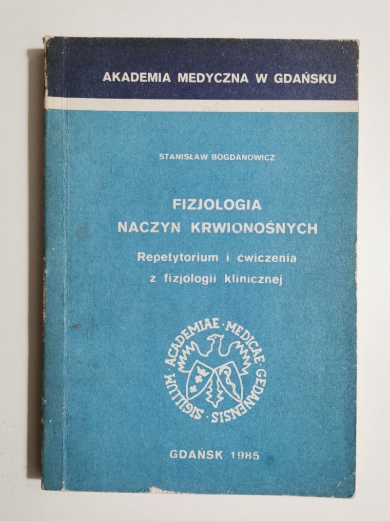 FIZJOLOGIA NACZYŃ KRWIONOŚNYCH - St. Bogdanowicz 1985
