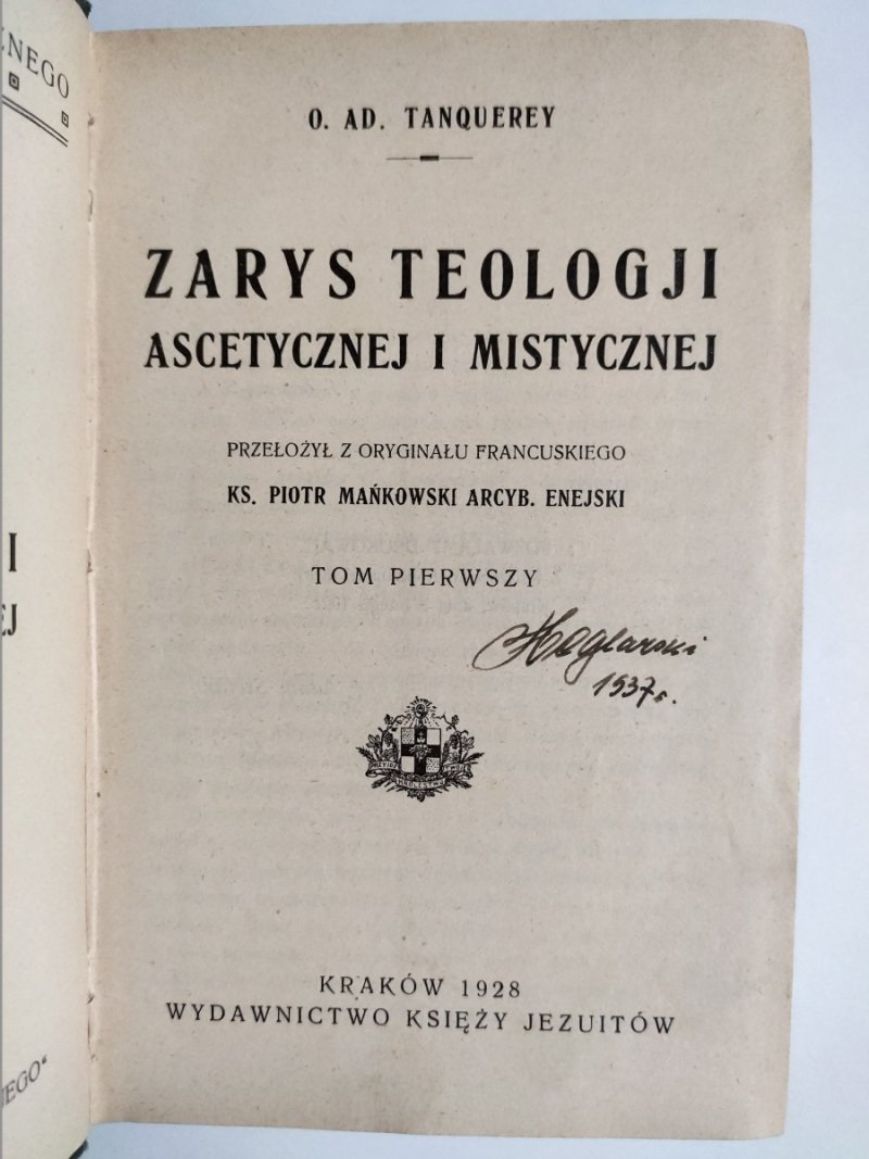ZARYS TEOLOGII ASCETYCZNEJ I MISTYCZNEJ TOM I 1928 - O. Tanquerey