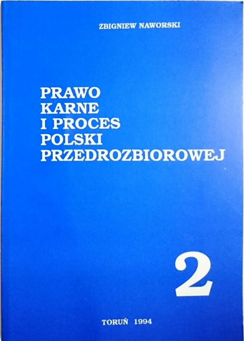 PRAWO KARNE I PROCES POLSKI PRZEDROZBIOROWEJ TOM 2