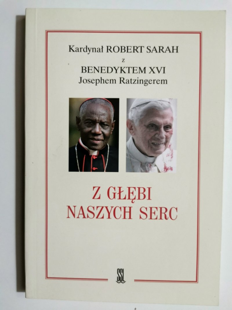 Z GŁĘBI NASZYCH SERC - Robert Sarah