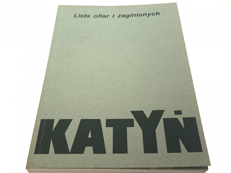 KATYŃ. LISTA OFIAR I ZAGINIONYCH - Szcześniak 1989