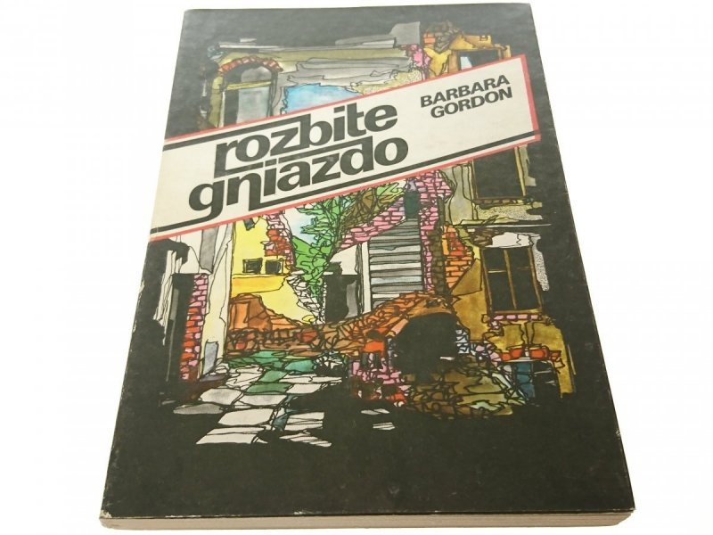 ROZBITE GNIAZDO - Barbara Gordon 1988