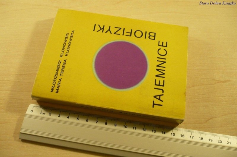TAJEMNICE BIOFIZYKI - Włodzimierz Klonowski (1981)