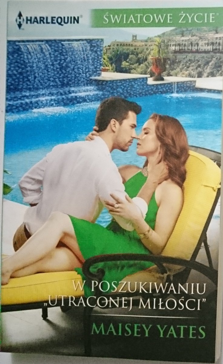 W POSZUKIWANIU UTRACONEJ MIŁOŚCI - Maisey Yates