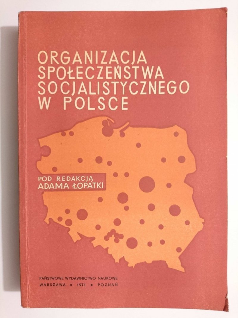 ORGANIZACJA SPOŁECZEŃSTWA SOCJALISTYCZNEGO W POLSCE 1971