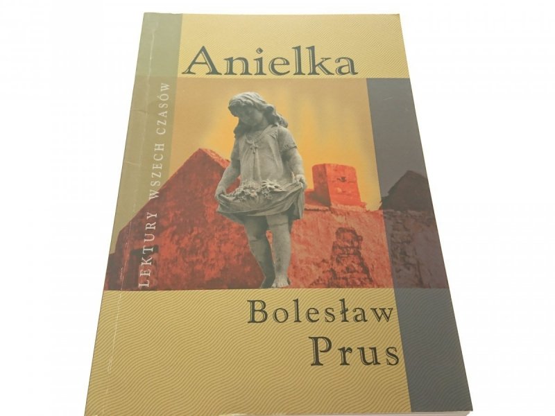 ANIELKA - Bolesław Prus 2006
