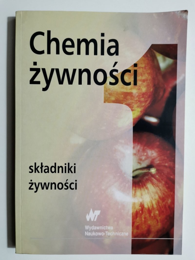 CHEMIA ŻYWNOŚCI 1 SKŁADNIKI ŻYWNOŚCI - Zdzisław E. Sikorski
