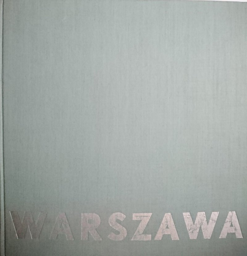 WARSZAWA. KRAJOBRAZ I ARCHITEKTURA - Kupiecki 1963