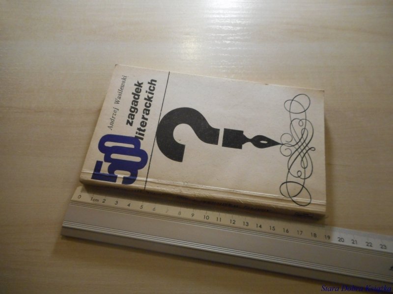 500 ZAGADEK LITERACKICH - Andrzej Wasilewski 1974