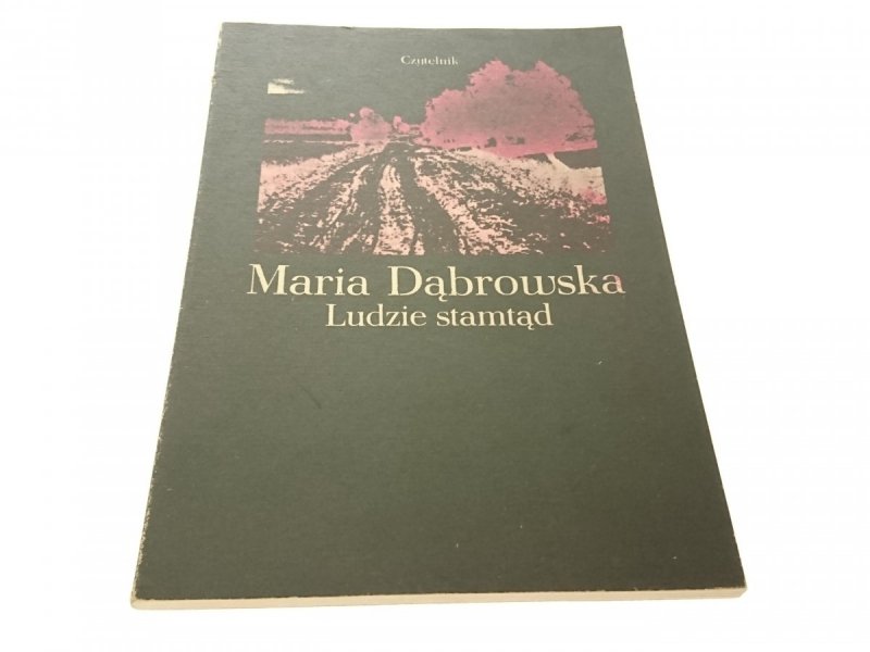 LUDZIE STAMTĄD - MARIA DĄBROWSKA