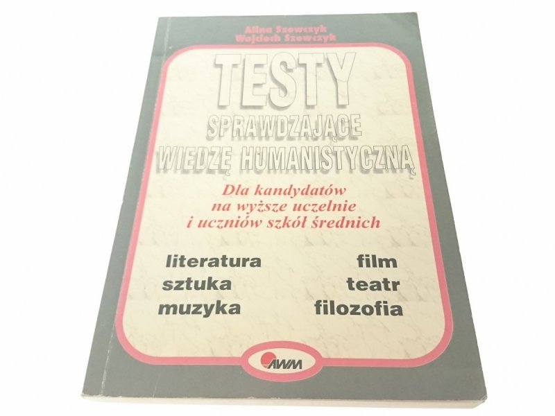 TESTY SPRAWDZAJĄCE WIEDZE HUMANISTYCZNĄ...Szewczyk