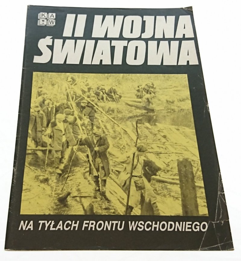 II WOJNA ŚWIATOWA. NA TYŁACH FRONTU WSCHODNIEGO