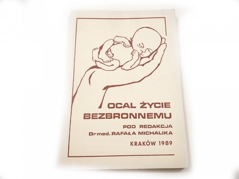 OCAL ŻYCIE BEZBRONNEMU - Red. Michalik 1989