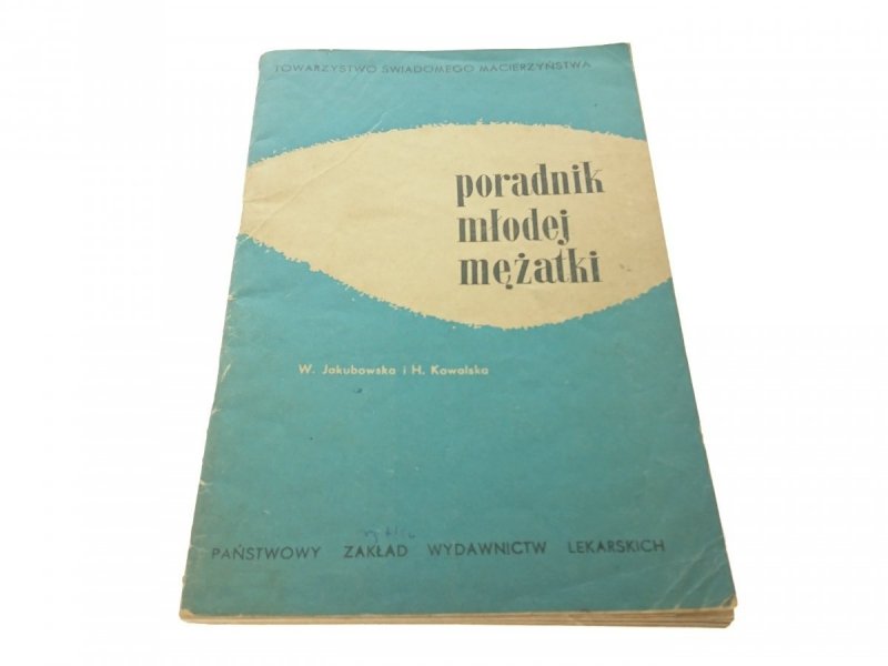 PORADNIK MŁODEJ MĘŻATKI - Jakubowska 1962