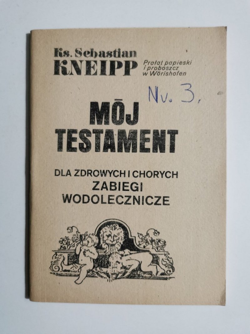 MÓJ TESTAMENT DLA ZDROWYCH I CHORYCH. ZABIEGI WODOLECZNICZE 
