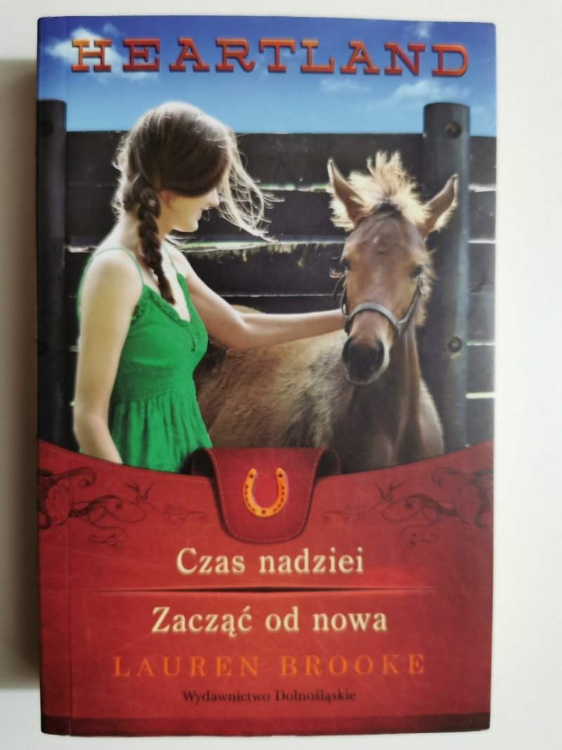 HEARTLAND tom 17-18 – Czas nadziei, Zacząć od nowa - Lauren Brooke