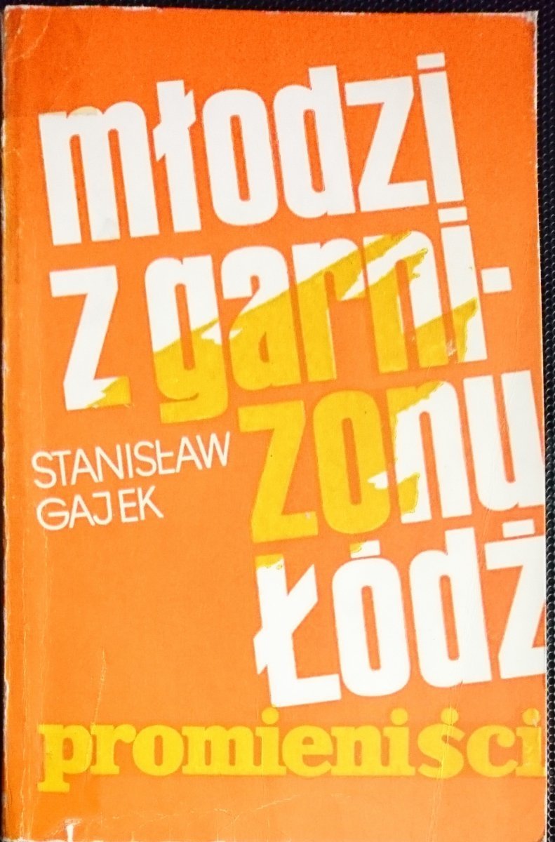 MŁODZI Z GARNIZONU ŁÓDŹ (PROMIENIŚCI) - Gajek 1974