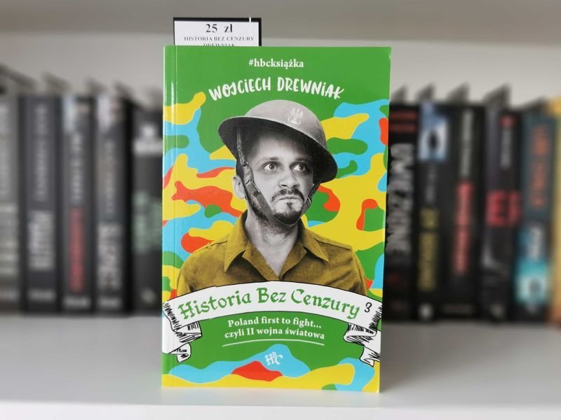 Historia bez cenzury Część 3 - Wojciech Drewniak