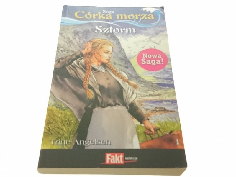 SAGA CÓRKA MORZA TOM 1 SZTORM - Trine Angelsen