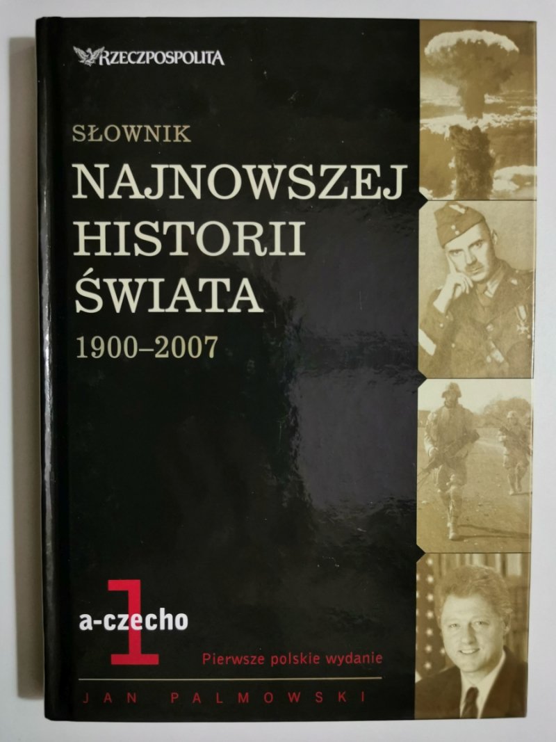 SŁOWNIK NAJNOWSZEJ HISTORII ŚWIATA - Jan Palmowski