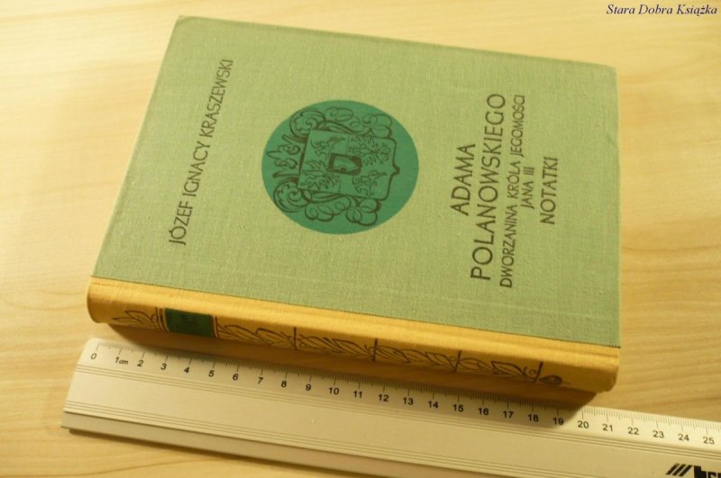 ADAMA POLANOWSKIEGO DWORZANINA - Kraszewski (1974)