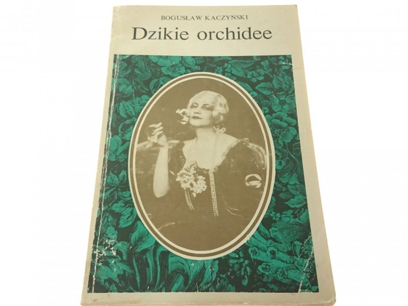 DZIKIE ORCHIDEE - Bogusław Kaczyński 1983