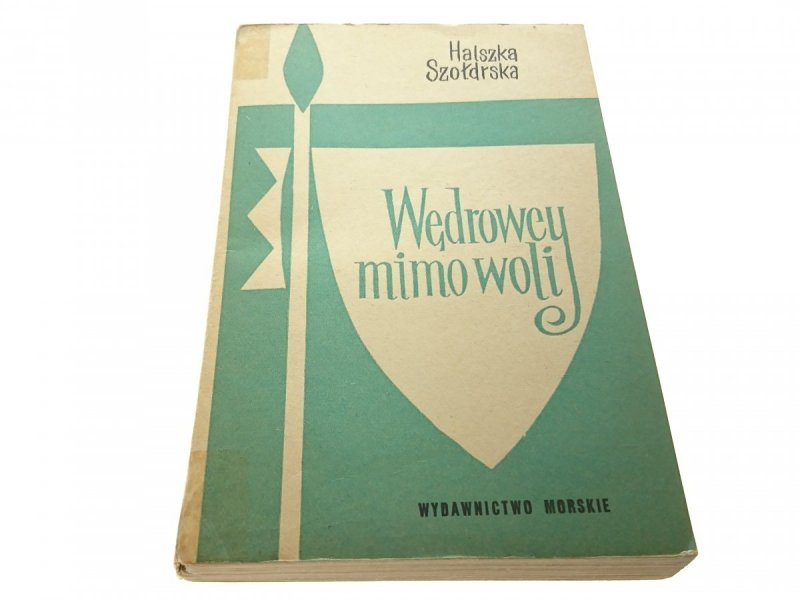 WĘDROWCY MIMO WOLI - Halszka Szołdrska (1968)