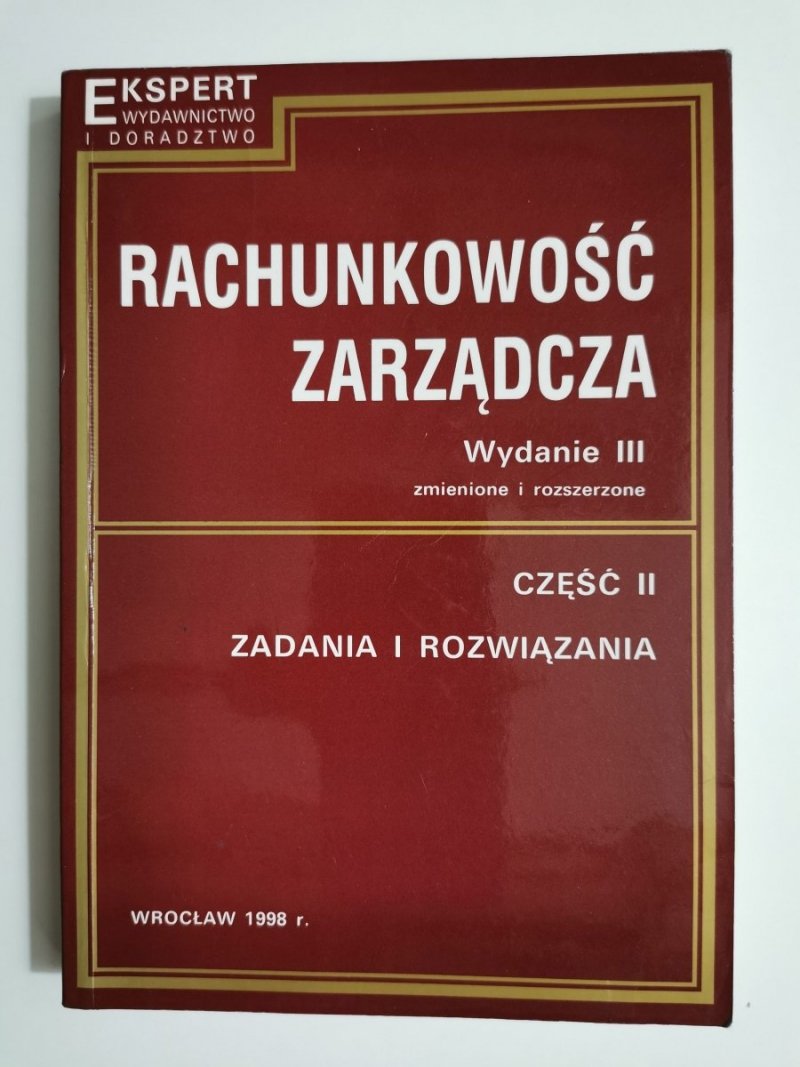 RACHUNKOWOŚĆ ZARZĄDCZA CZĘŚĆ II ZADANIA I ROZWIĄZANIA 1998