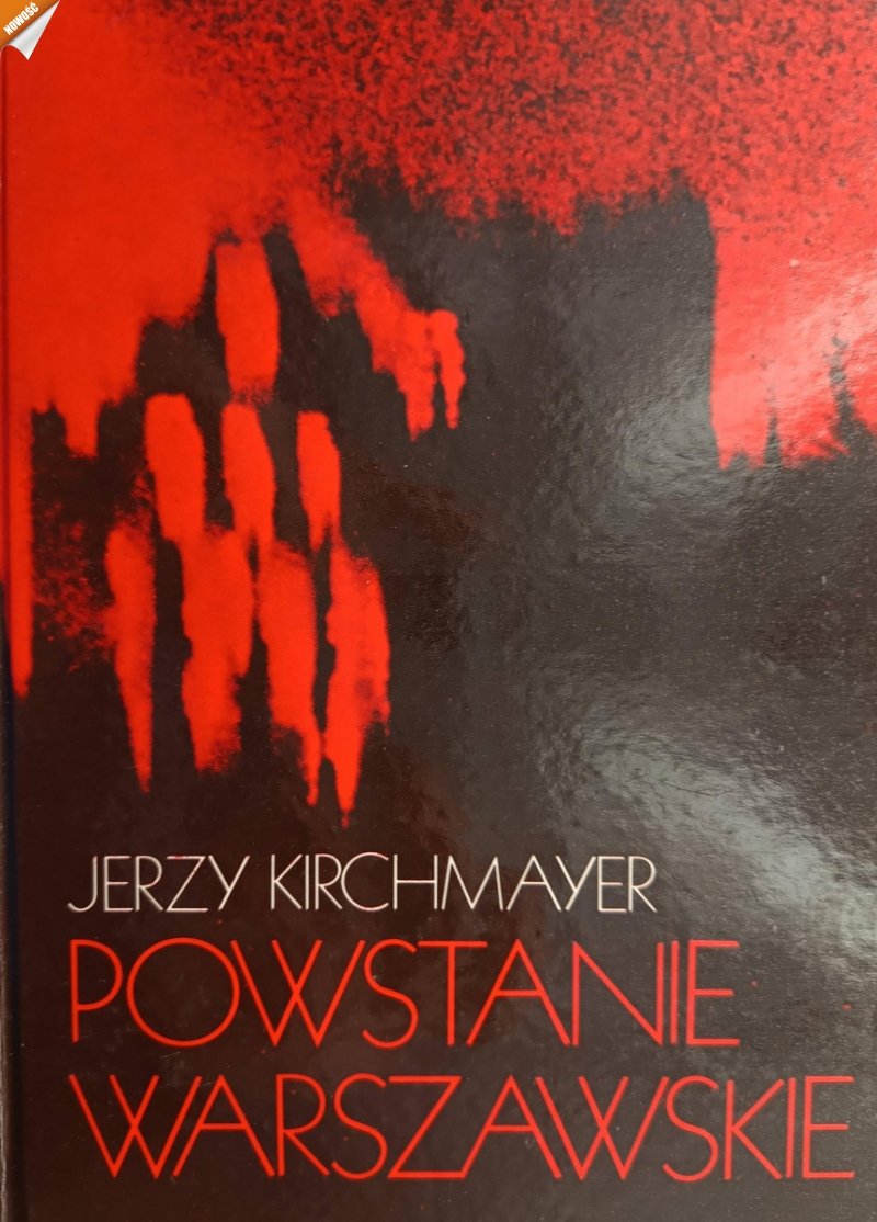 POWSTANIE WARSZAWSKIE - Jerzy Kirchmayer
