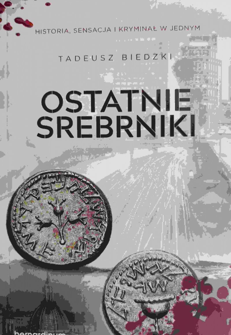 OSTATNIE SREBRNIKI - Tadeusz Biedzki