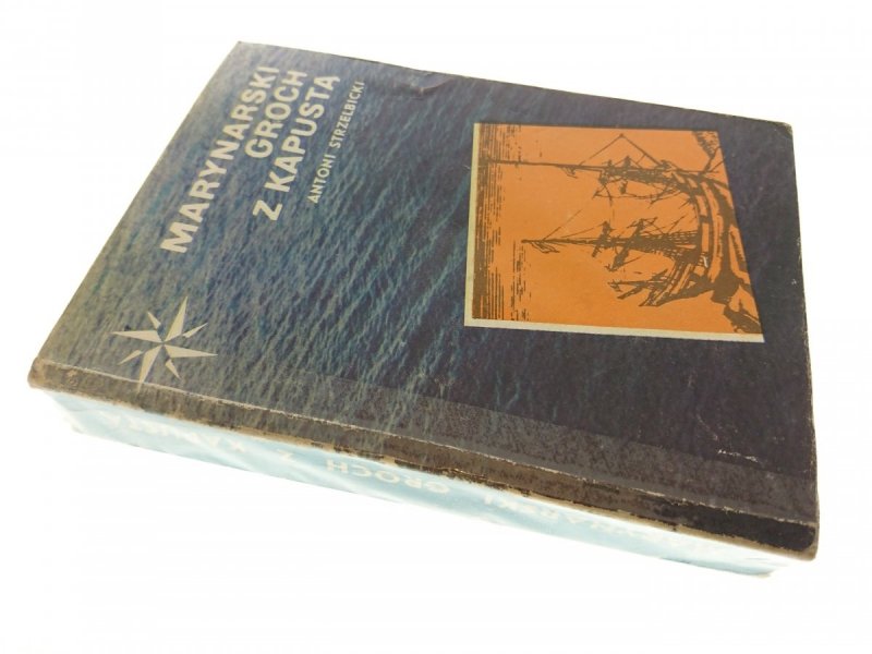 MARYNARSKI GROCH Z KAPUSTĄ Antoni Strzelbicki 1980