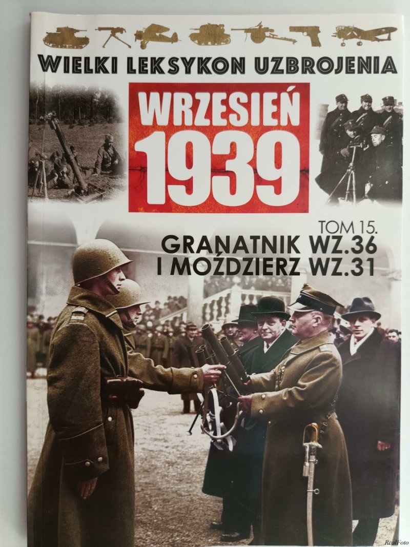 W. L. U TOM 15 – GRANATNIK WZ. 36 I MOŹDZIERZ WZ. 31 - Anna Kosmowska