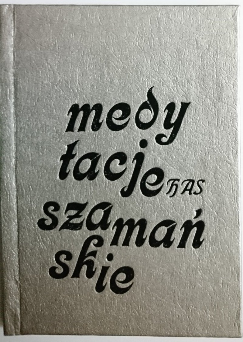 MEDYTACJE SZAMAŃSKIE - Marek Has 1991