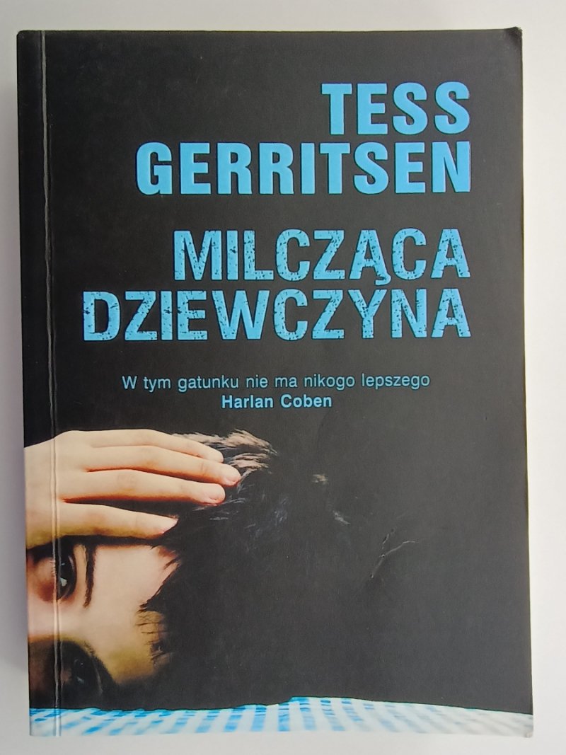 MILCZĄCA DZIEWCZYNA - Tess Gerritsen