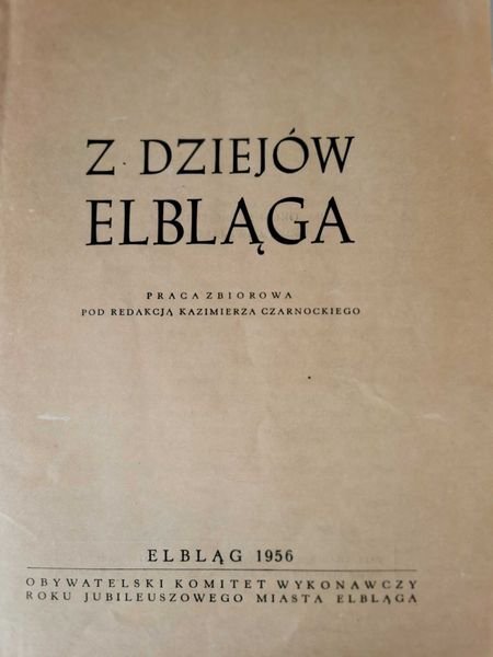 Z dziejów Elbląga - red. Kazimierz Czarnocki